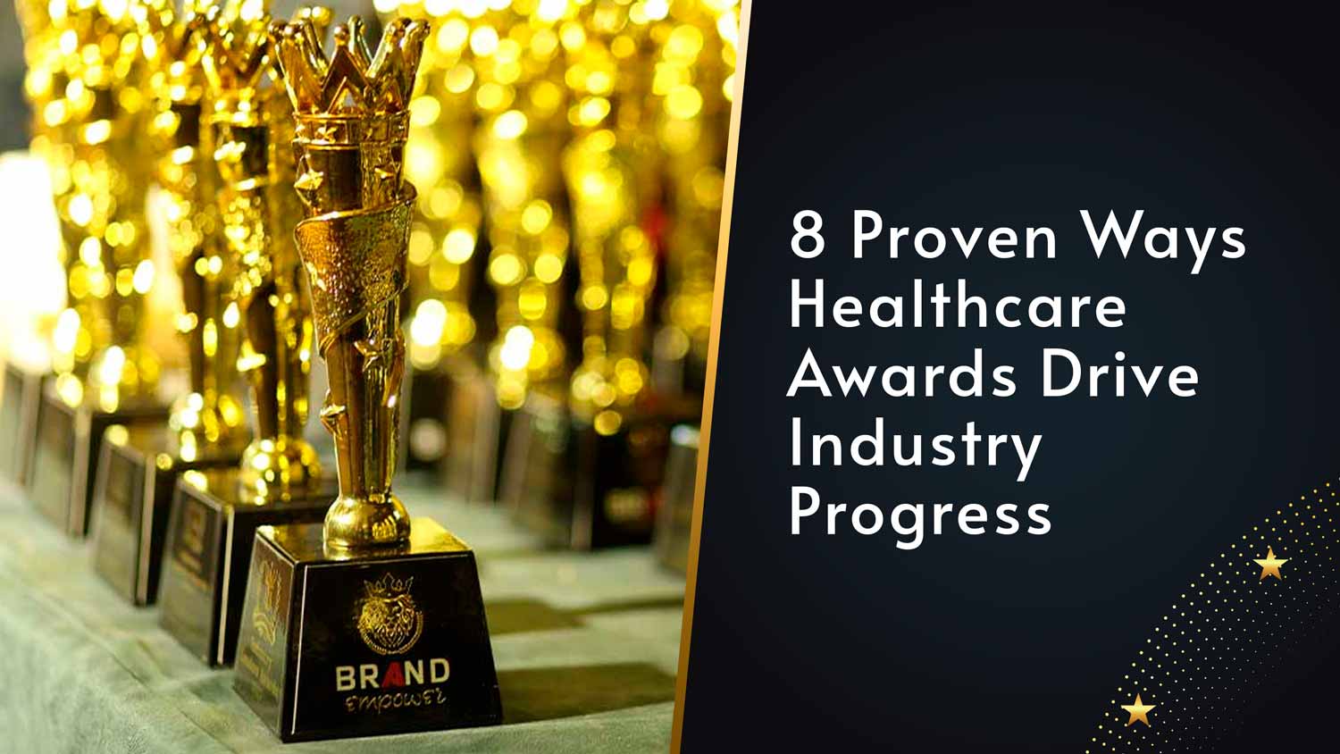 8 Proven Ways Healthcare Awards Drive Industry Progress