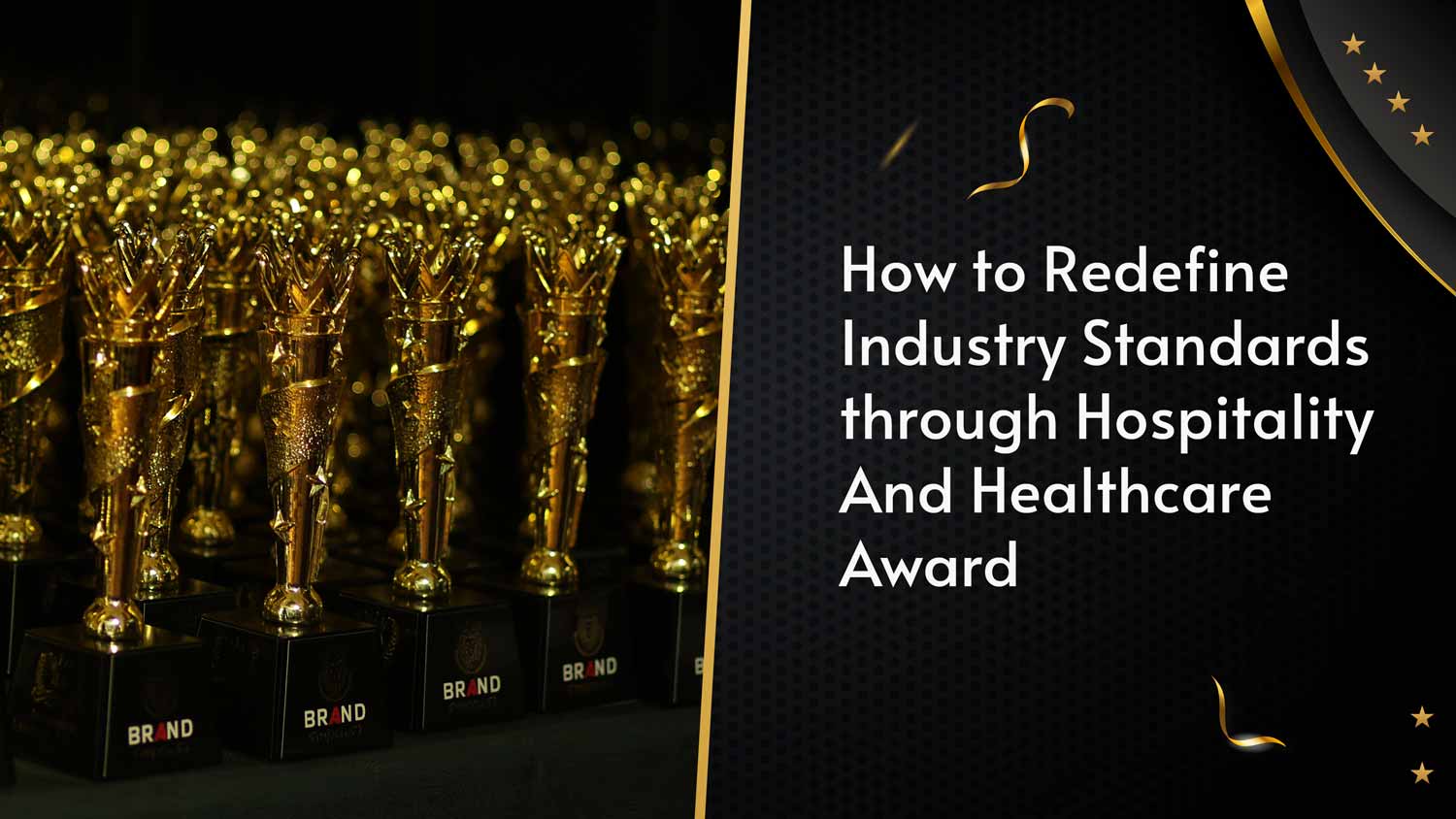 How to Redefine Industry Standards through Hospitality and Healthcare Award 