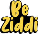Be Ziddi